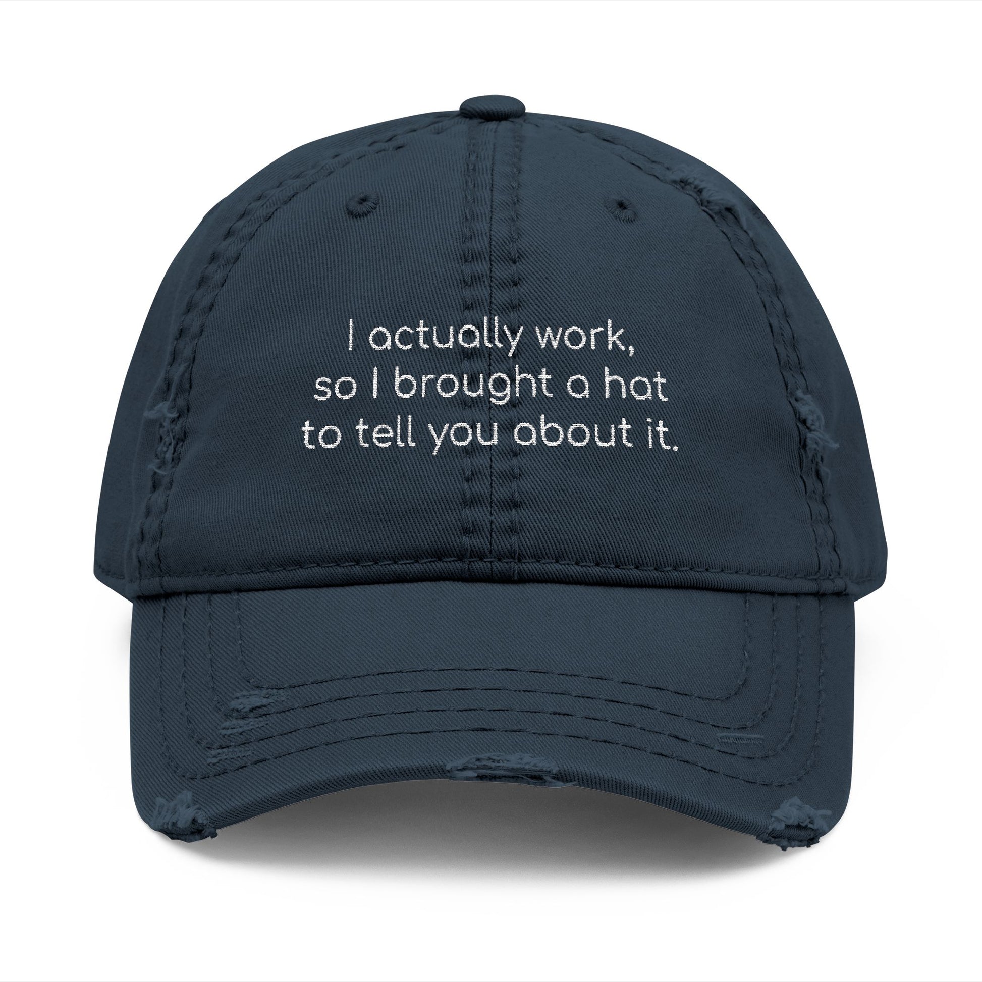 I ACTUALLY WORK HAT - BAD COMPANY SUPPLY CO.