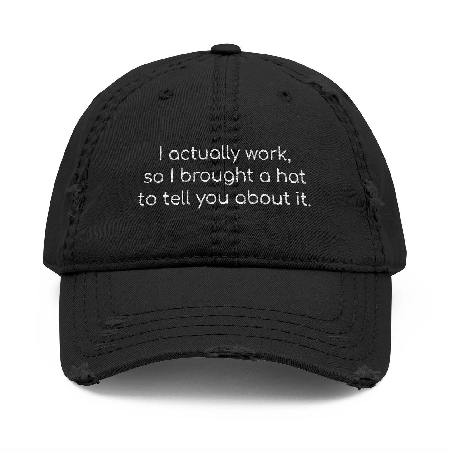 I ACTUALLY WORK HAT - BAD COMPANY SUPPLY CO.